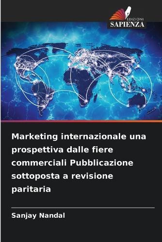 Marketing internazionale una prospettiva dalle fiere commerciali Pubblicazione sottoposta a revisione paritaria