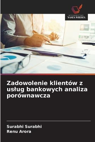 Zadowolenie klientów z uslug bankowych analiza porównawcza