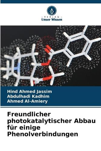 Freundlicher photokatalytischer Abbau für einige Phenolverbindungen
