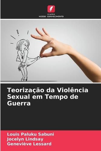Teorização da Violência Sexual em Tempo de Guerra