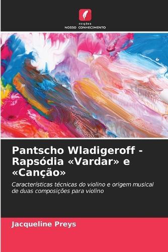 Pantscho Wladigeroff - Rapsódia Vardar e Canção