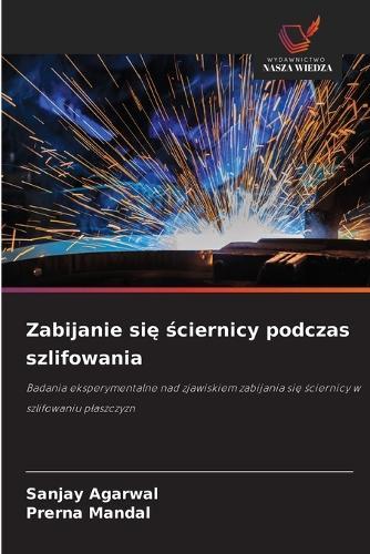 Zabijanie się ściernicy podczas szlifowania