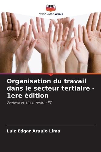 Organisation du travail dans le secteur tertiaire - 1ère édition