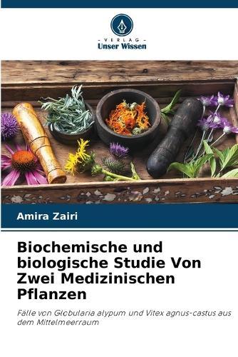 Biochemische und biologische Studie Von Zwei Medizinischen Pflanzen