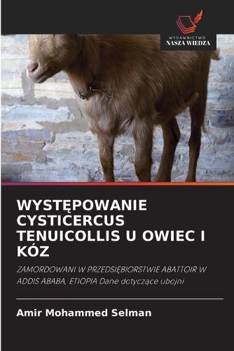 WystĘpowanie Cysticercus Tenuicollis U Owiec I Kóz
