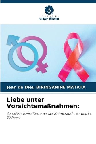 Liebe unter Vorsichtsmaßnahmen