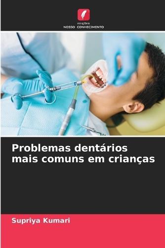 Problemas dentários mais comuns em crianças