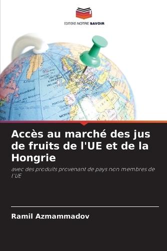 Accès au marché des jus de fruits de l'UE et de la Hongrie