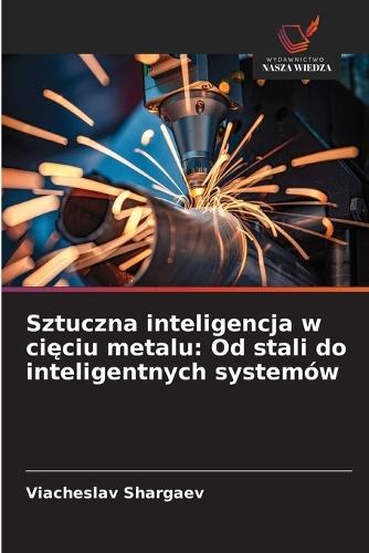 Sztuczna inteligencja w cięciu metalu: Od stali do inteligentnych systemów