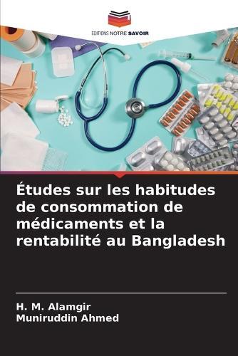 Études sur les habitudes de consommation de médicaments et la rentabilité au Bangladesh