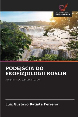 PodejŚcia Do Ekofizjologii RoŚlin