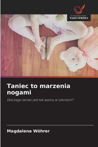 Taniec to marzenia nogami