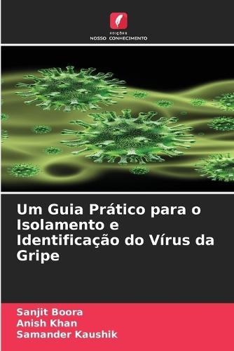 Um Guia Prático para o Isolamento e Identificação do Vírus da Gripe