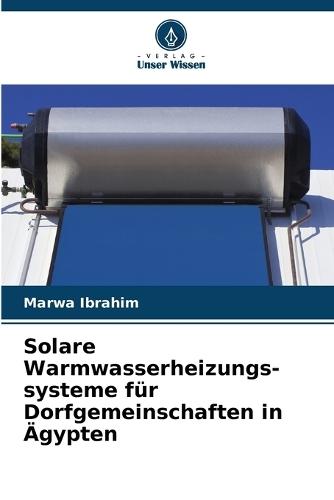 Solare Warmwasserheizungs-systeme für Dorfgemeinschaften in Ägypten