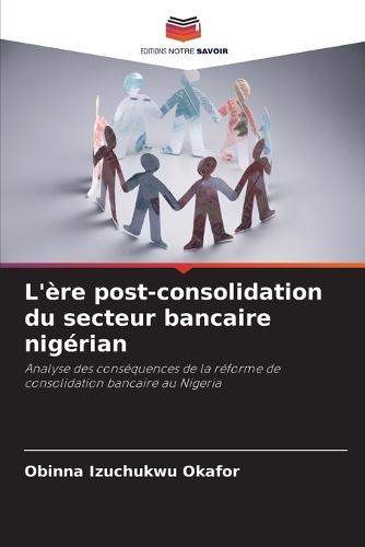 L'ère post-consolidation du secteur bancaire nigérian