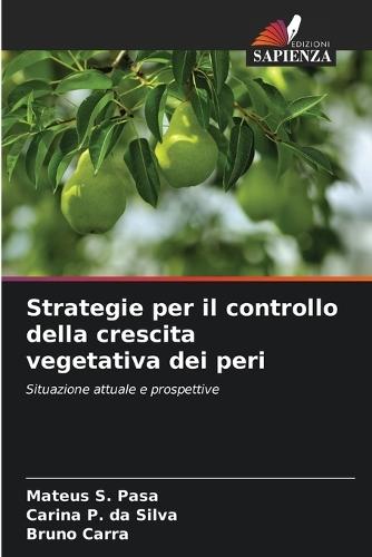 Strategie per il controllo della crescita vegetativa dei peri