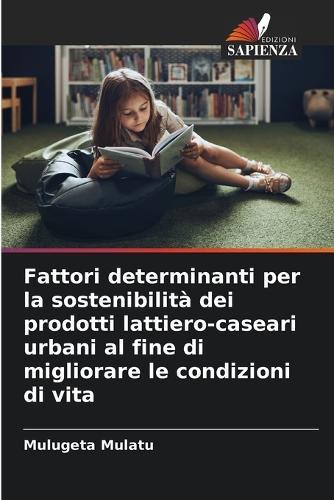 Fattori determinanti per la sostenibilità dei prodotti lattiero-caseari urbani al fine di migliorare le condizioni di vita