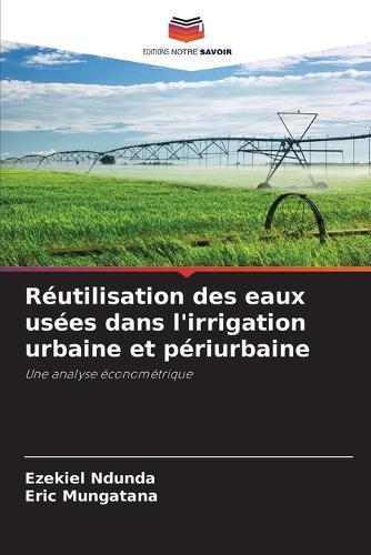 Réutilisation des eaux usées dans l'irrigation urbaine et périurbaine