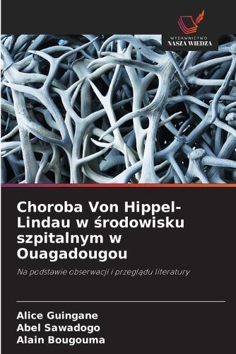 Choroba Von Hippel-Lindau w środowisku szpitalnym w Ouagadougou