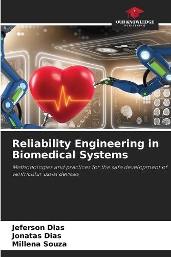 Reliability Engineering in Biomedical Systems