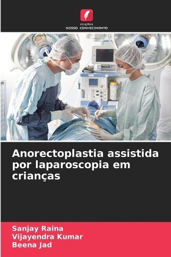 Anorectoplastia assistida por laparoscopia em crianças