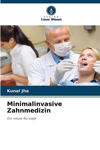 Minimalinvasive Zahnmedizin