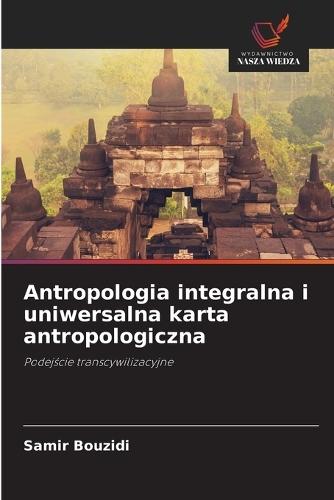 Antropologia integralna i uniwersalna karta antropologiczna