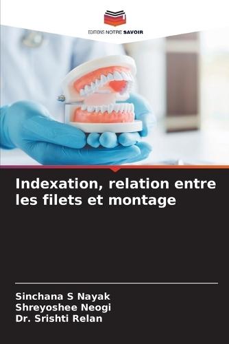 Indexation, relation entre les filets et montage
