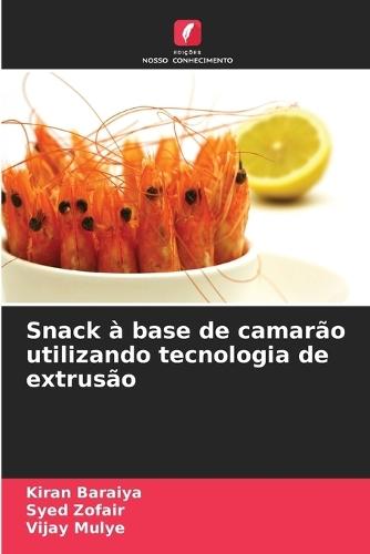 Snack à base de camarão utilizando tecnologia de extrusão