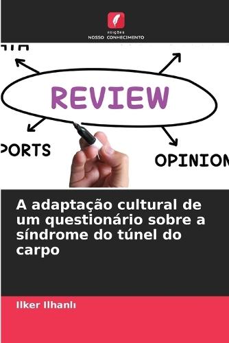 A adaptação cultural de um questionário sobre a síndrome do túnel do carpo