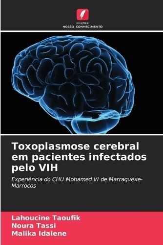 Toxoplasmose cerebral em pacientes infectados pelo VIH
