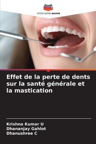 Effet de la perte de dents sur la santé générale et la mastication