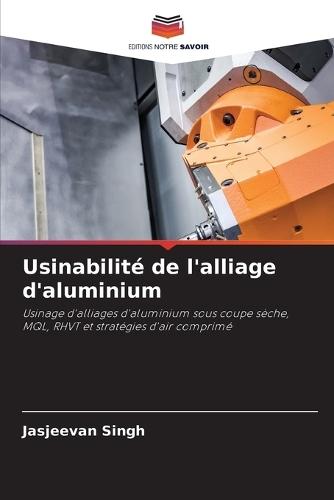 Usinabilité de l'alliage d'aluminium