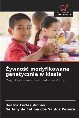 Żywnośc modyfikowana genetycznie w klasie