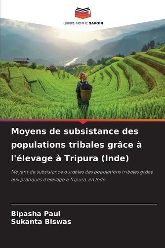 Moyens de subsistance des populations tribales grâce à l'élevage à Tripura (Inde)