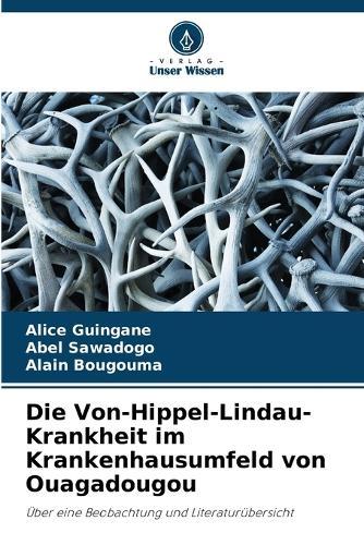 Die Von-Hippel-Lindau-Krankheit im Krankenhausumfeld von Ouagadougou