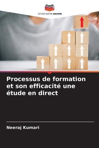 Processus de formation et son efficacité une étude en direct