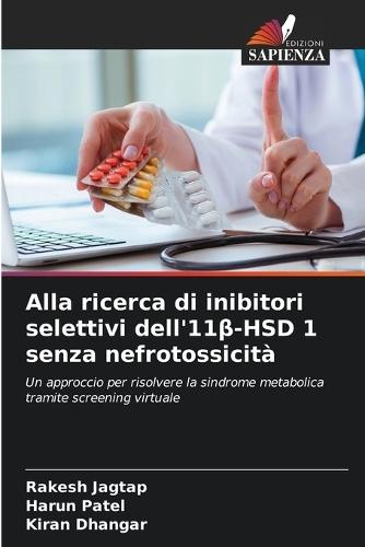 Alla ricerca di inibitori selettivi dell'11β-HSD 1 senza nefrotossicità