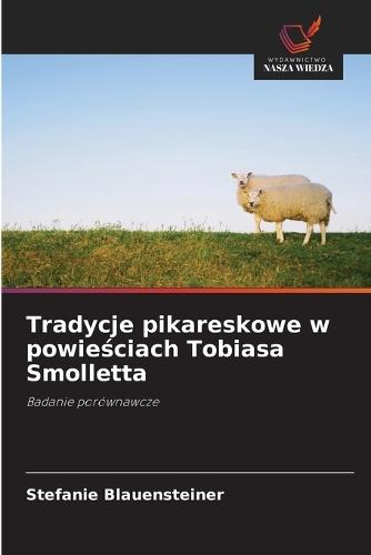 Tradycje pikareskowe w powieściach Tobiasa Smolletta