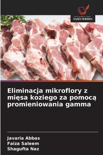 Eliminacja mikroflory z mięsa koziego za pomocą promieniowania gamma