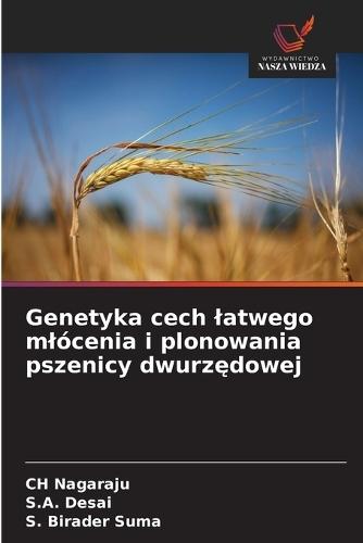 Genetyka cech latwego mlócenia i plonowania pszenicy dwurzędowej