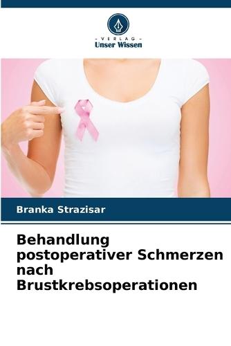 Behandlung postoperativer Schmerzen nach Brustkrebsoperationen