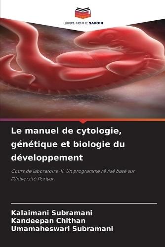 Le manuel de cytologie, génétique et biologie du développement