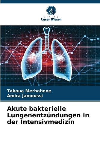 Akute bakterielle Lungenentzündungen in der Intensivmedizin