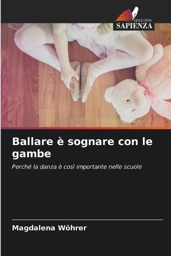 Ballare è sognare con le gambe