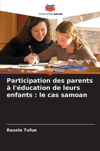 Participation des parents à l'éducation de leurs enfants: le cas samoan