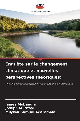 Enquête sur le changement climatique et nouvelles perspectives théoriques