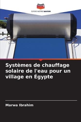 Systèmes de chauffage solaire de l'eau pour un village en Égypte