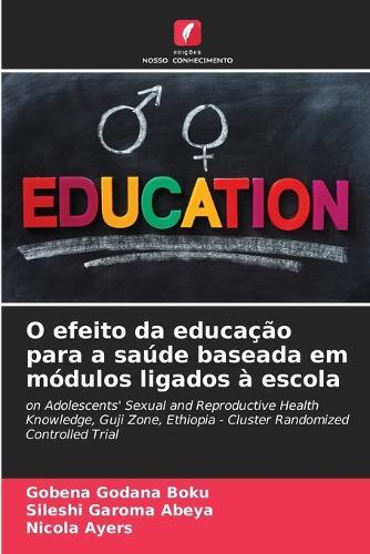 O efeito da educação para a saúde baseada em módulos ligados à escola