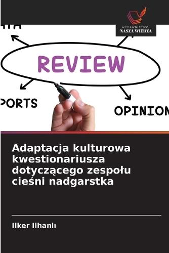 Adaptacja kulturowa kwestionariusza dotyczącego zespolu cieśni nadgarstka